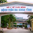Bệnh viện Đa khoa tỉnh Thái Bình với địa chỉ đặt lịch và bảng giá